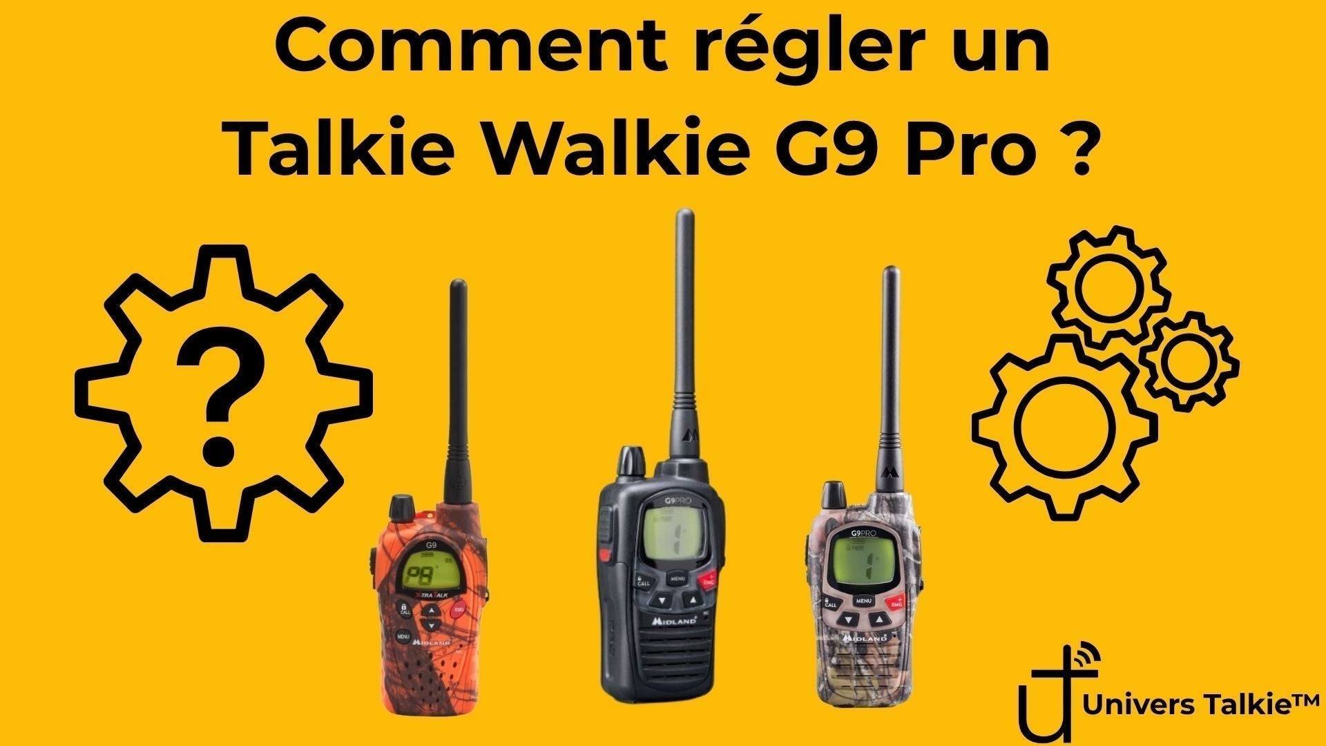 Comment régler un Talkie Walkie G9 Pro ?