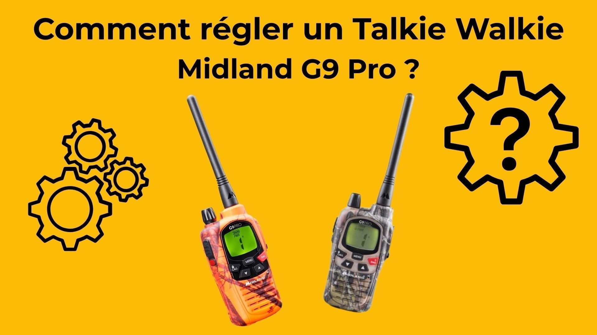 Comment_regler_un_talkie_walkie_midland_g9_pro