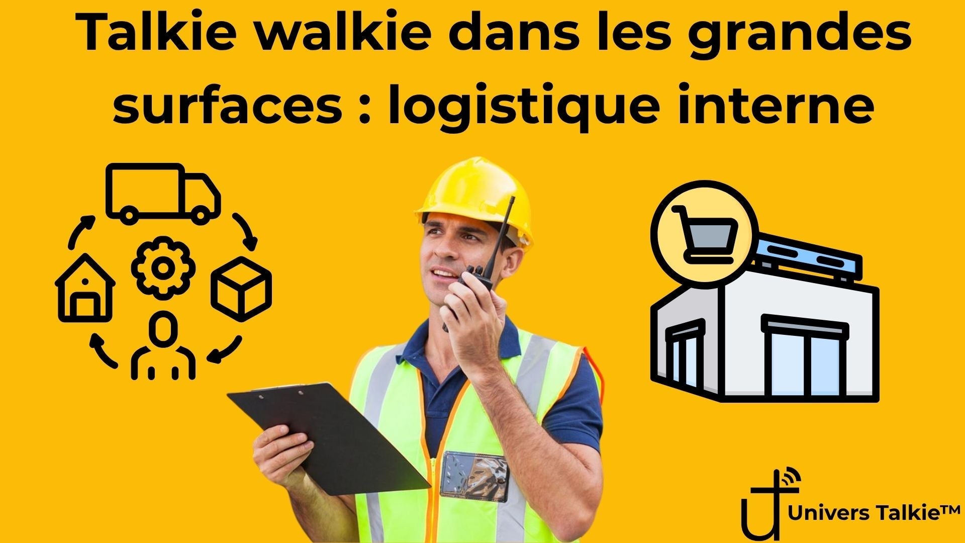 Talkie walkie dans les grandes surfaces : logistique interne